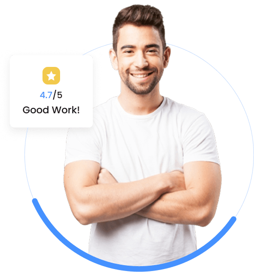 A smiling man in a white t-shirt stands with arms crossed. A rating box beside him displays 4.7 out of 5 stars and the message "Good Work!.